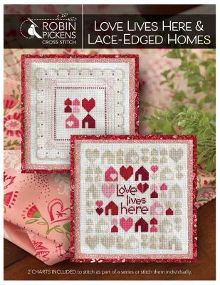 Love Lives Here & Lace-Edged HOMES