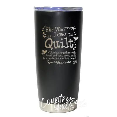 She Who Loves To Quilt Premium Tumbler