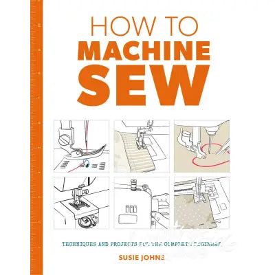 How To Machine Sew