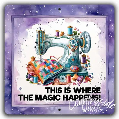 Where The Magic Happens 12in x 12in Aluminum Sign