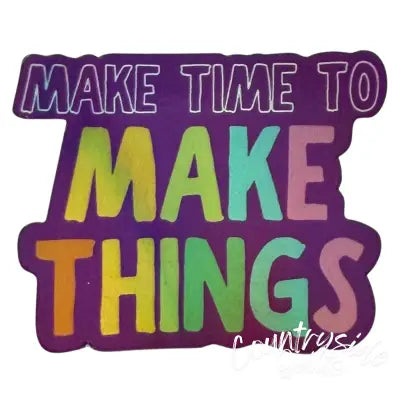 Make Time to Make Things 4pk