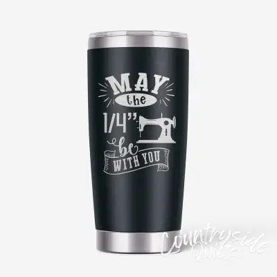 May the 1/4 Be With You Tumbler