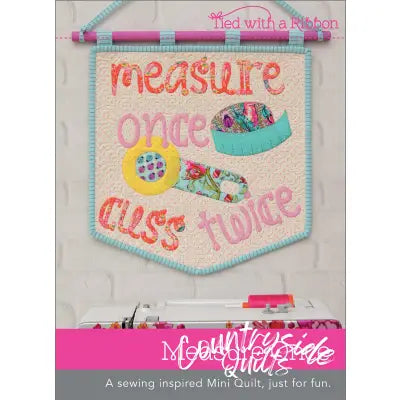 Measure Once - Mini Quilt