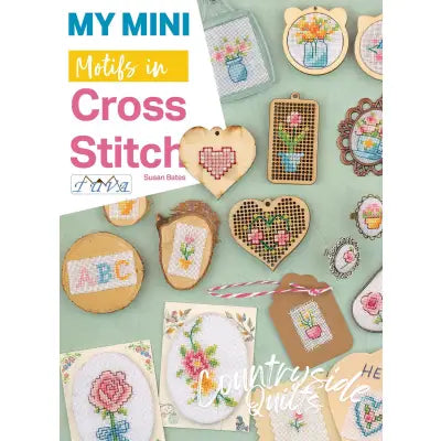 My Mini Motifs in Cross Stitch: Over 100 Mini Motifs in Cross Stitch