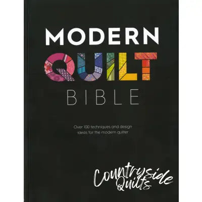 Modern Quilt Bible