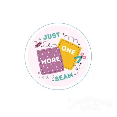 Just One More Seam Stickers 6pk