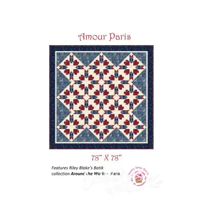 Pastry Shop Quilts Amour Paris Quilt Pattern