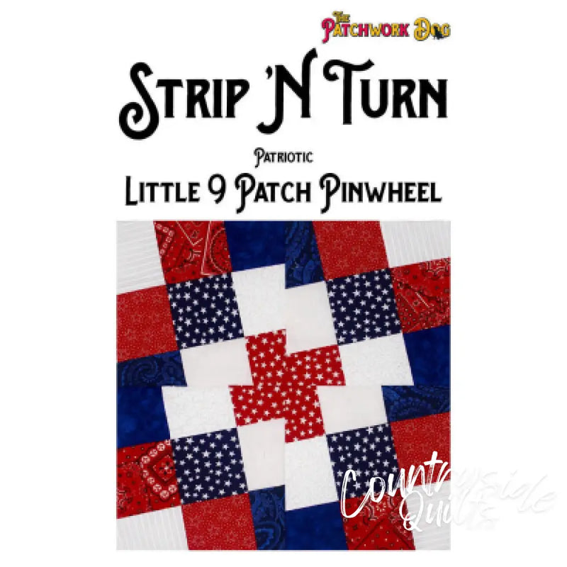 The Patchwork Dog Strip N Turn - Little 9 Patch Pinwheel
