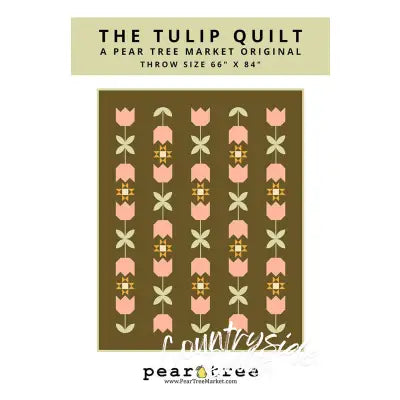 Pear Tree Market The Tulip Quilt Pattern