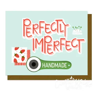 Perfectly Imperfect - Greeting Card
