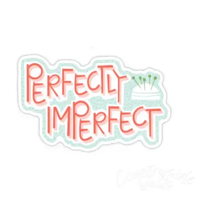 Perfectly Imperfect Sticker