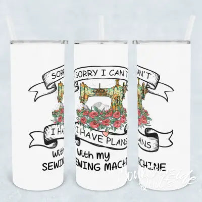 Plans With My Sewing Machine Tumbler