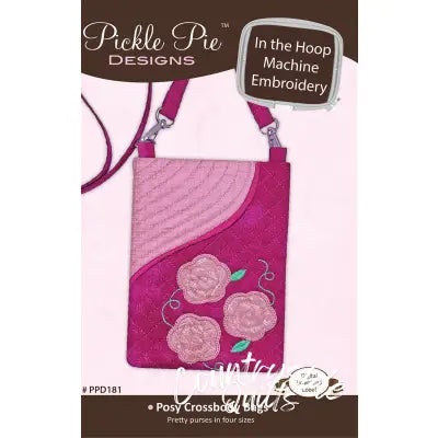 Posy Crossbody Bag In the Hoop Machine Embroidery Designs