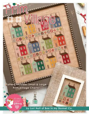 Prim Village Cross Stitch by Lori Holt for Bee in my Bonnet Company