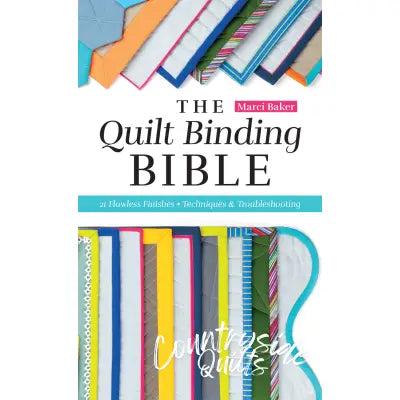 The Quilt Binding Bible