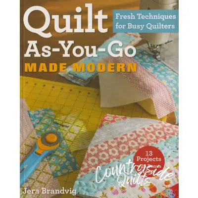 Quilt As-You-Go Made Modern