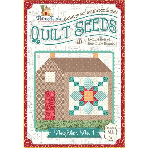 Lori Holt Quilt Seeds™ Pattern Home Town Neighbor No. 1