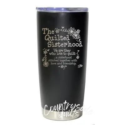 The Quilted Sisterhood They Who Love to Quilt Premium Tumbler