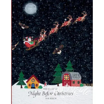 The Quilter's Night Before Christmas: A Treasury of Tradition