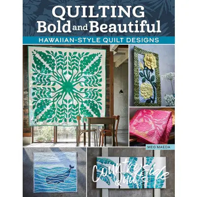 Quilting Bold and Beautiful Hawaiian-Style Quilt Designs