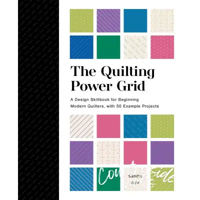 The Quilting Power Grid: A Design Skillbook for Beginning Modern Quilters