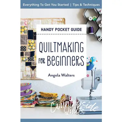 Quiltmaking for Beginners Handy Pocket Guide