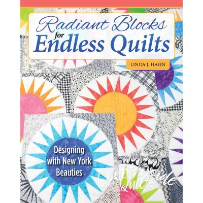 Radiant Blocks for Endless Quilts