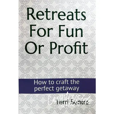 Retreats For Fun Or Profit