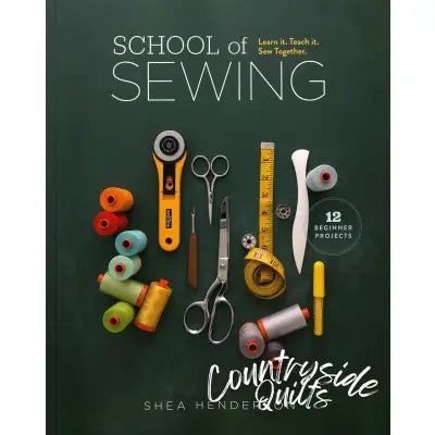 School Of Sewing Learn It Teach It Sew Together