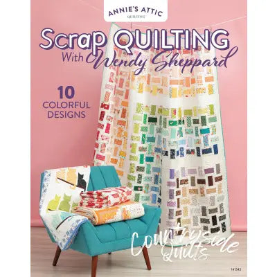 Scrap Quilting With Wendy Sheppard