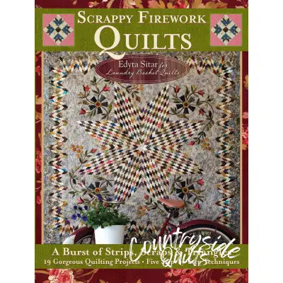 Scrappy Firework Quilts - A Blast of Strips, Scraps & Triangles
