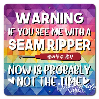 Seam Ripper Warning 12in x 12in Aluminum Sign