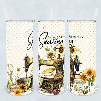 Sew Addicted To Sewing Tumbler