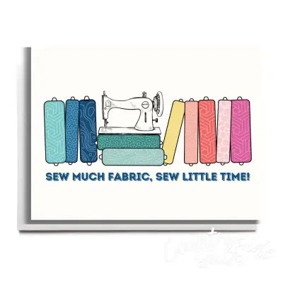 Sew Much Fabric Greeting Card