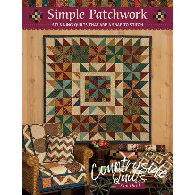 Simple Patchwork Stunning Quilts That Are A Snap to Stitch