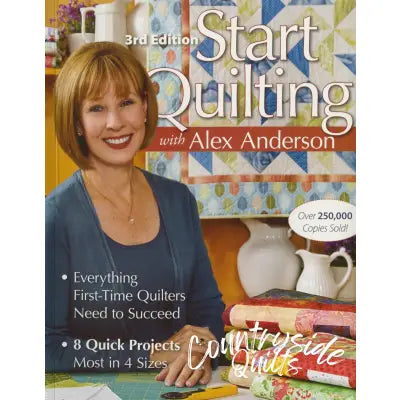 Start Quilting With Alex Anderson 3rd Edition
