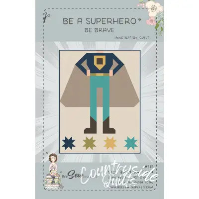 Be A Superhero - Be Brave - Quilt Pattern