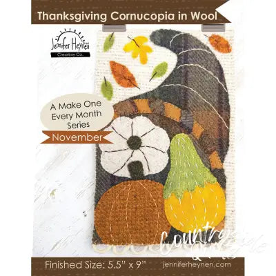 Thanksgiving Cornucopia in Wool A Make One Every Month Pattern November