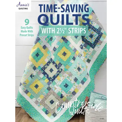 Time Saving Quilts with 2 1/2 inch Strips