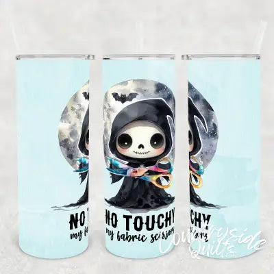 No Touchy My Fabric Scissors Tumbler