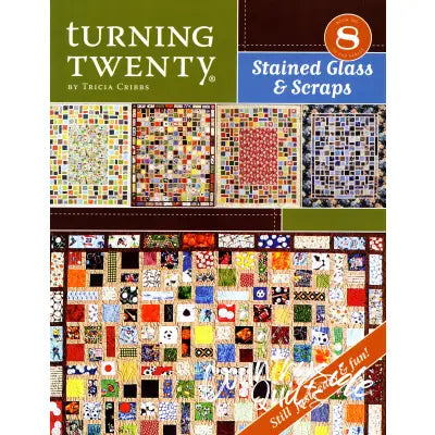 Turning Twenty Stained Glass & Scraps - Softcover