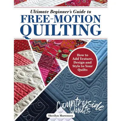 Ultimate Beginner's Guide to Free-Motion Quilting