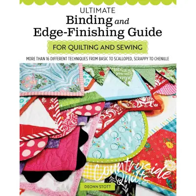 Ultimate Binding and Edge-Finishing Guide for Quilting and Sewing