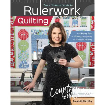 The Ultimate Guide to Rulerwork Quilting