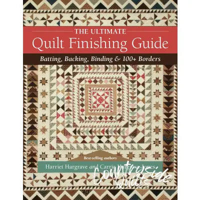 The Ultimate Quilt Finishing Guide