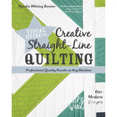 Visual Guide to Creative Straight-Line Quilting