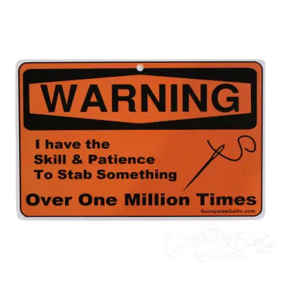 Warning I have the Skill and Patience 8-1/2in x 5-1/2in Sign