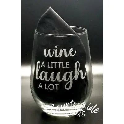 Wine A Little, Laugh A Lot Stemless Wine Glass