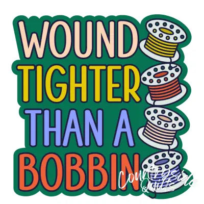 Wound Tigher than a Bobbin4pk