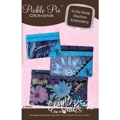 Zip It Up Bags In The Hoop Machine Embroidery